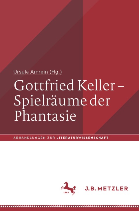 Cover image for book Gottfried Keller – Spielräume der Phantasie