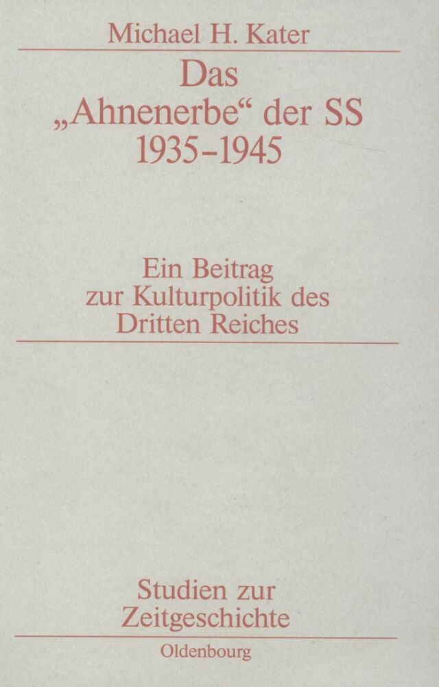 Das "Ahnenerbe" der SS 1935-1945
