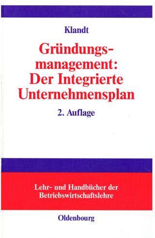 Gründungsmanagement: Der Integrierte Unternehmensplan
