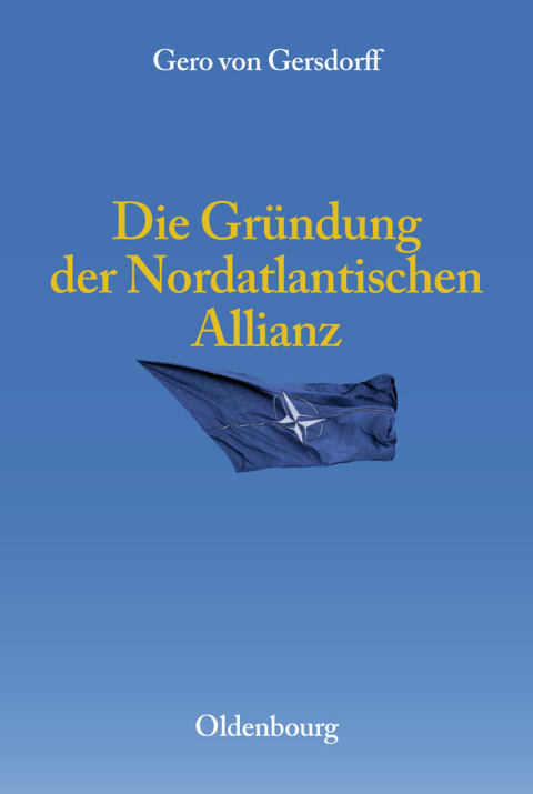 Cover image for book Die Gründung der Nordatlantischen Allianz