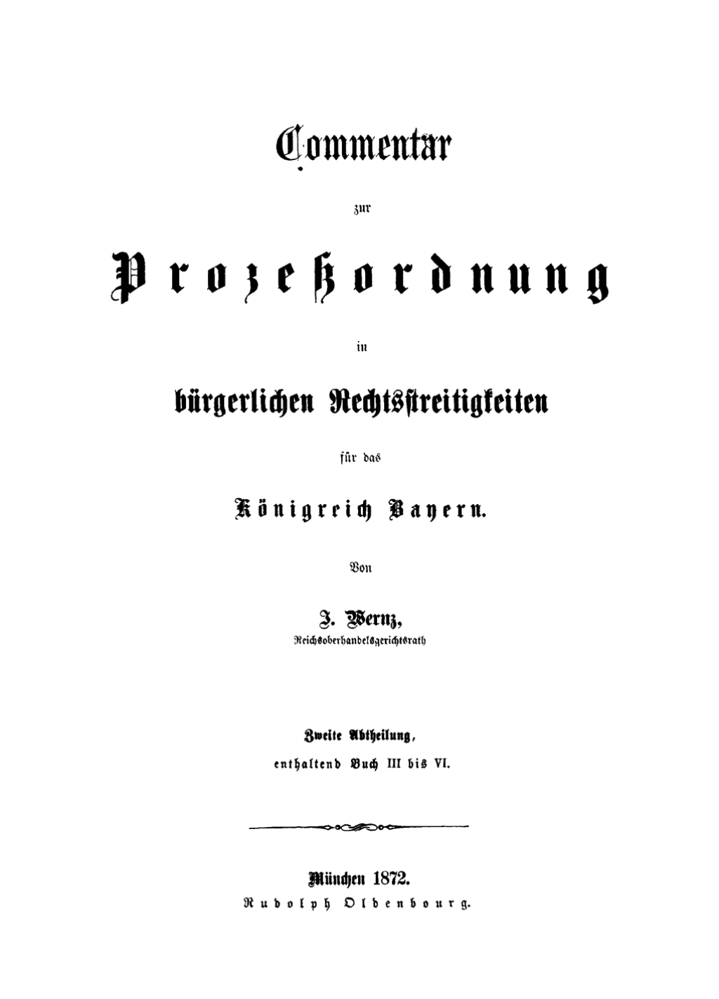 Page Fidelity J. Wernz: Commentar zur Prozeßordnung in bürgerlichen Rechtsstreitigkeiten für das Königreich Bayern. Abt. 2; $199.79
