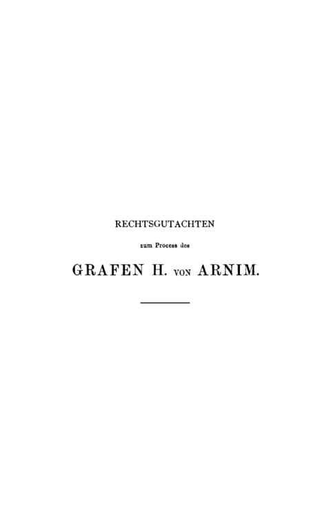 Cover image for book Rechtsgutachten erstattet zum Process des Grafen H. v. Arnim