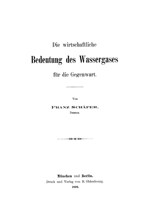 Cover image for book Die wirtschaftliche Bedeutung des Wassergases für die Gegenwart