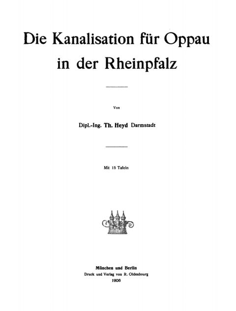 Cover image for book Die Kanalisation für Oppau in der Rheinpfalz