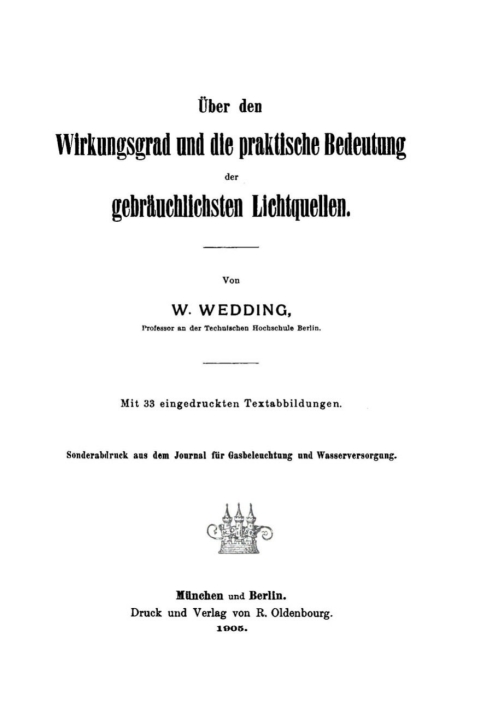 Cover image for book Über den Wirkungsgrad und die praktische Bedeutung der gebräuchlichsten Lichtquellen