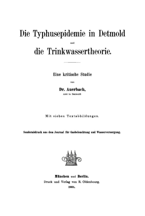 Cover image for book Die Typhusepidemie in Detmold und die Trinkwassertheorie