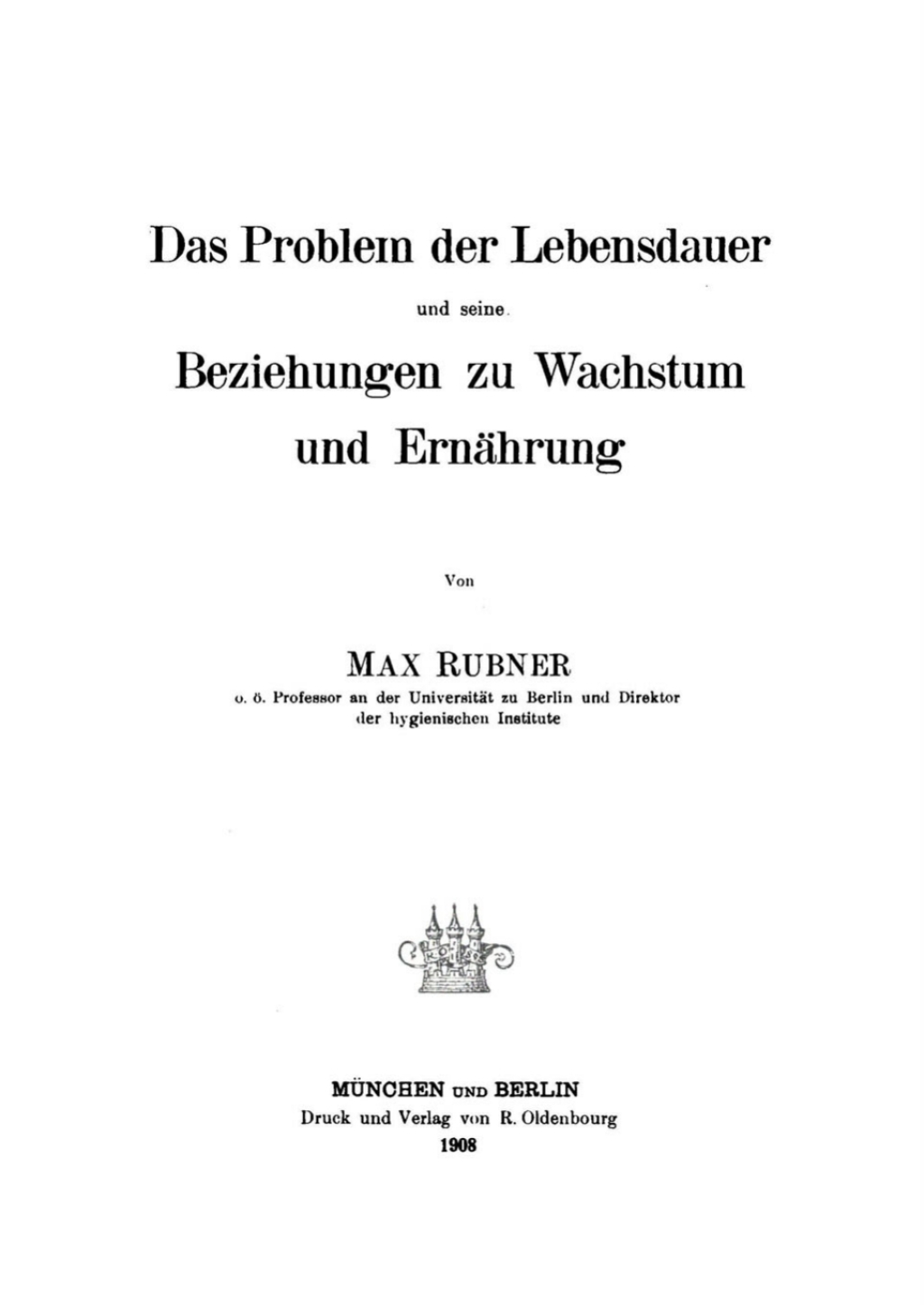 Page Fidelity Das Problem der Lebensdauer und seine Beziehungen zu Wachstum und Ernährung; $199.79
