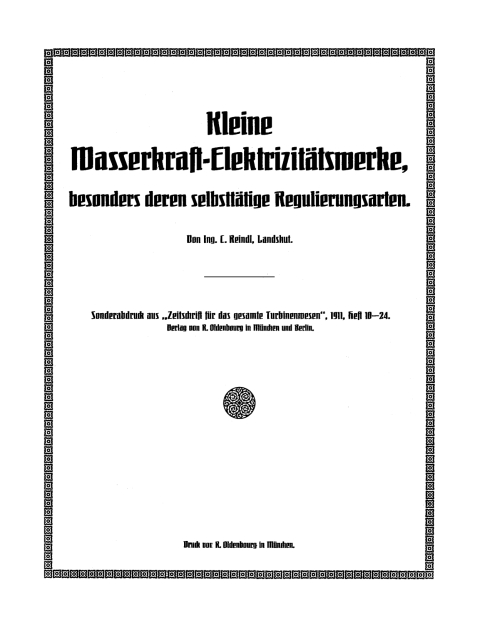 Cover image for book Kleine Wasserkraft-Elektrizitätswerke, besonders deren selbsttätige Regulierungsarten