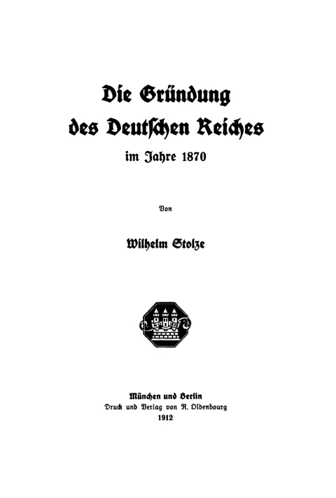 Cover image for book Die Gründung des Deutschen Reiches im Jahre 1870