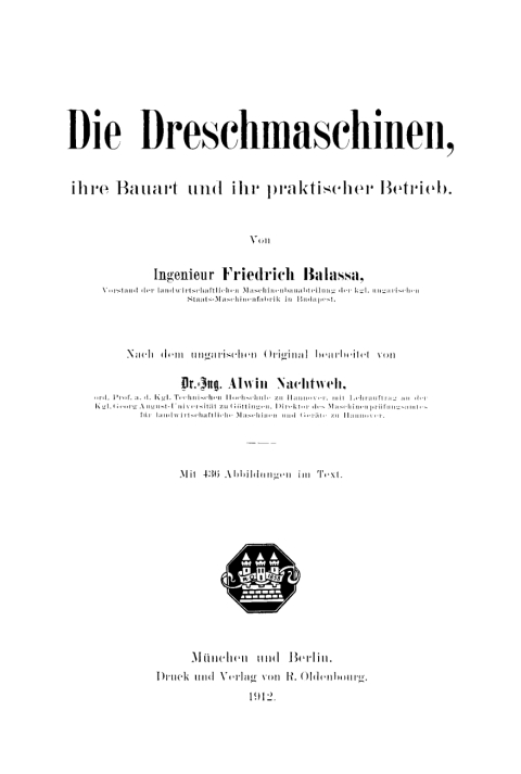 Cover image for book Die Dreschmaschinen, ihre Bauart und ihr praktischer Betrieb