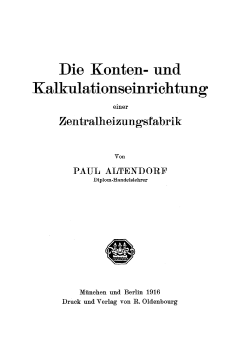 Cover image for book Die Konten- und Kalkulationseinrichtung einer Zentralheizungsfabrik