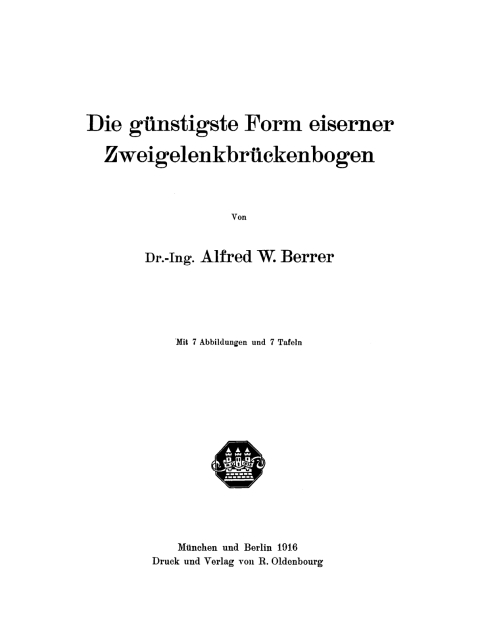 Cover image for book Die günstigste Form eiserner Zweigelenkbrückenbogen
