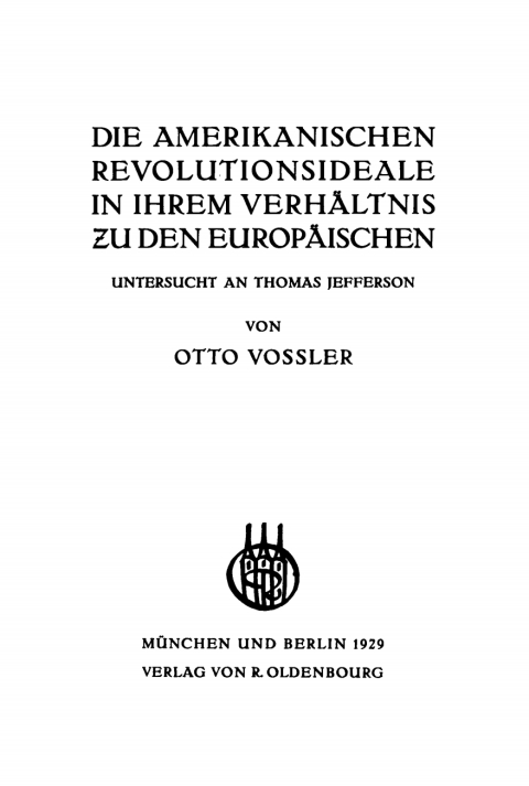 Cover image for book Die amerikanischen Revolutionsideale in ihrem Verhältnis zu den europäischen