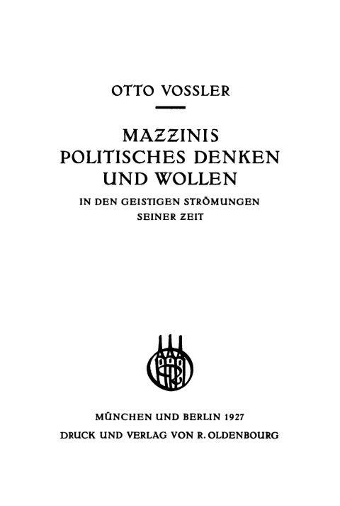 Cover image for book Mazzinis politisches Denken und Wollen in den geistigen Strömungen seiner Zeit