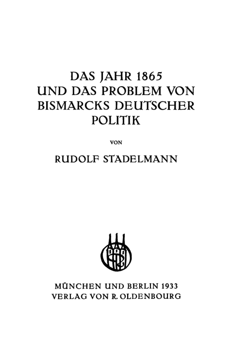 Cover image for book Das Jahr 1865 und das Problem von Bismarcks deutscher Politik