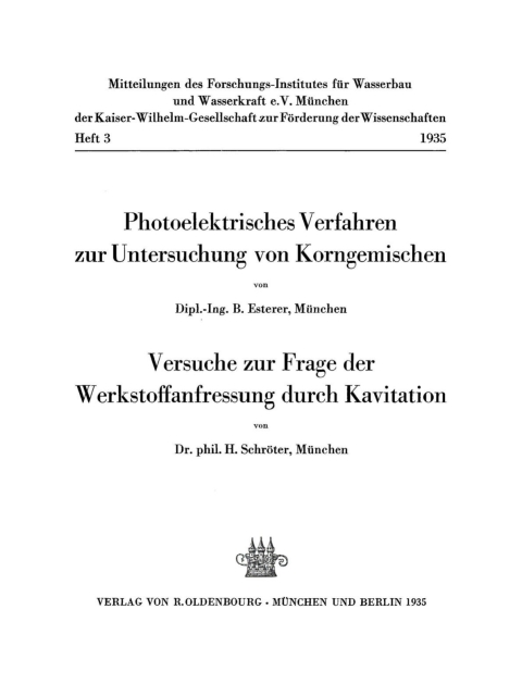Cover image for book Photoelektrisches Verfahren zur Untersuchung von Korngemischen. Versuche zur Frage der Werkstoffanfressung durch Kavitation