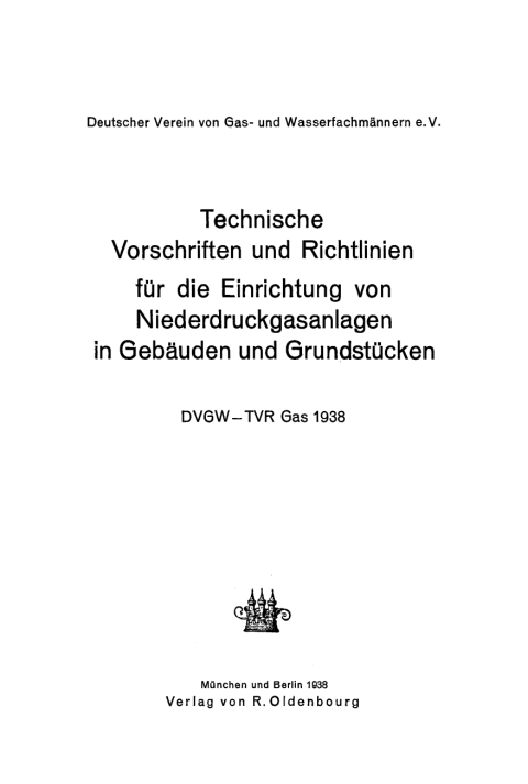 Cover image for book Technische Vorschriften und Richtlinien für die Einrichtung von Niederdruckgasanlagen in Gebäuden und Grundstücken