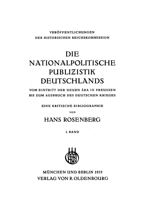Cover image for book Hans Rosenberg: Die nationalpolitische Publizistik Deutschlands. Band 1