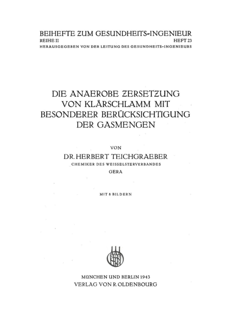 Cover image for book Die anaerobe Zersetzung von Klärschlamm mit besonderer Berücksichtigung der Gasmengen