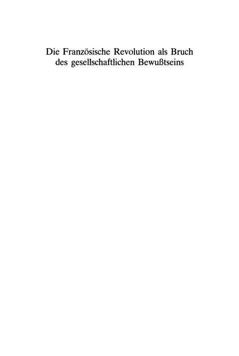 Cover image for book Die Französische Revolution als Bruch des gesellschaftlichen Bewußtseins