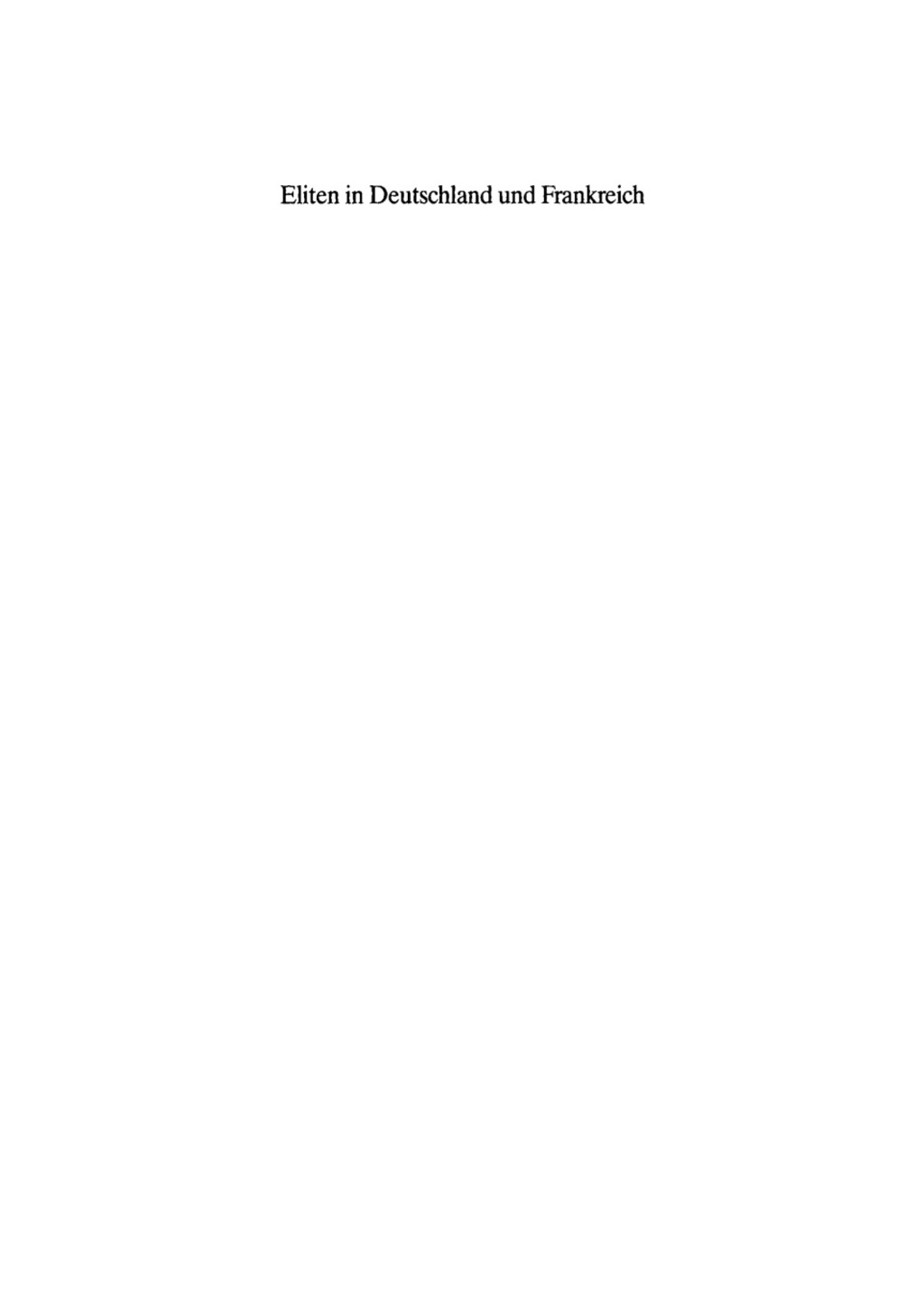 Eliten in Deutschland und Frankreich im 19. und 20. Jahrhundert/Elites en France et en Allemagne aux XIXÃ¨me et XXÃ¨me siÃ¨c - 1st Edition (eBook)