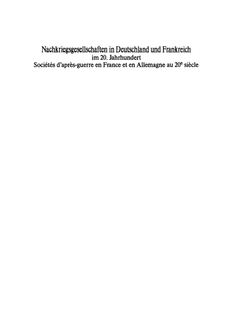 Cover image for book Nachkriegsgesellschaften in Deutschland und Frankreich im 20. Jahrhundert / Sociétés d'après-guerre en France et en Allemagne au 20e siècle