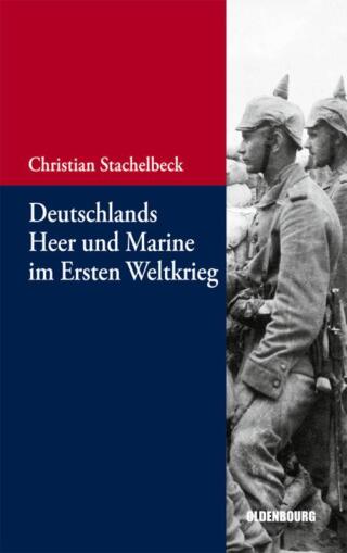 Deutschlands Heer und Marine im Ersten Weltkrieg