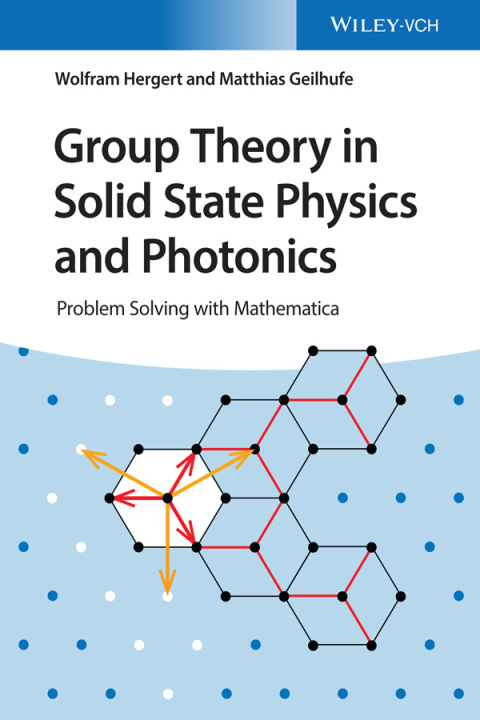 Cover image for book Group Theory in Solid State Physics and Photonics: Problem Solving with Mathematica
