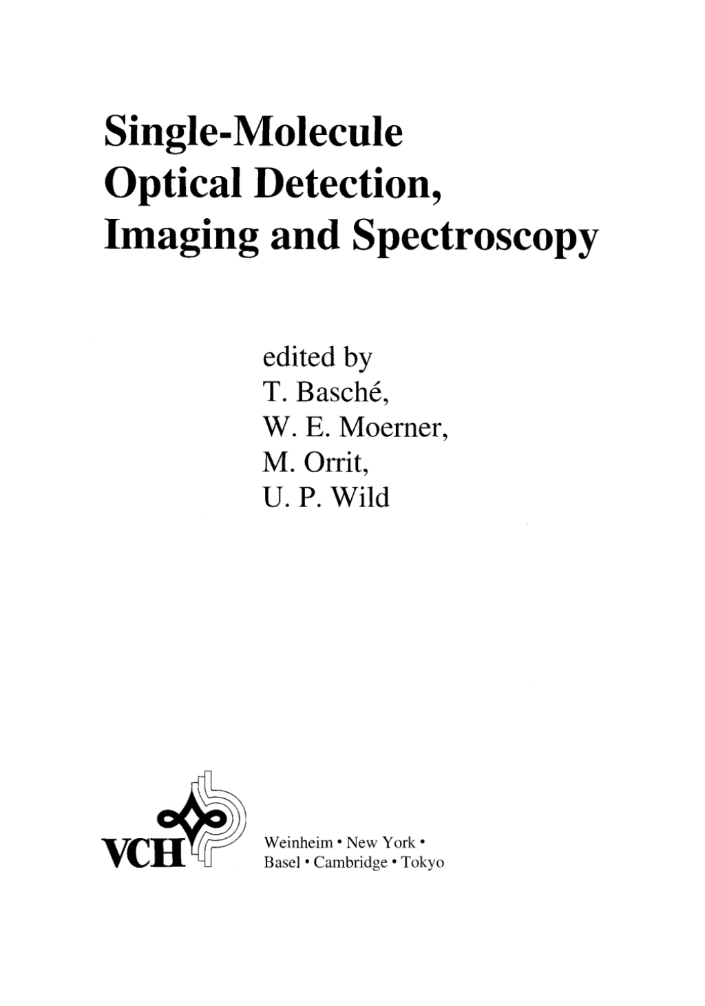 Single-Molecule Optical Detection  Imaging and Spectroscopy - 1st Edition (eBook)