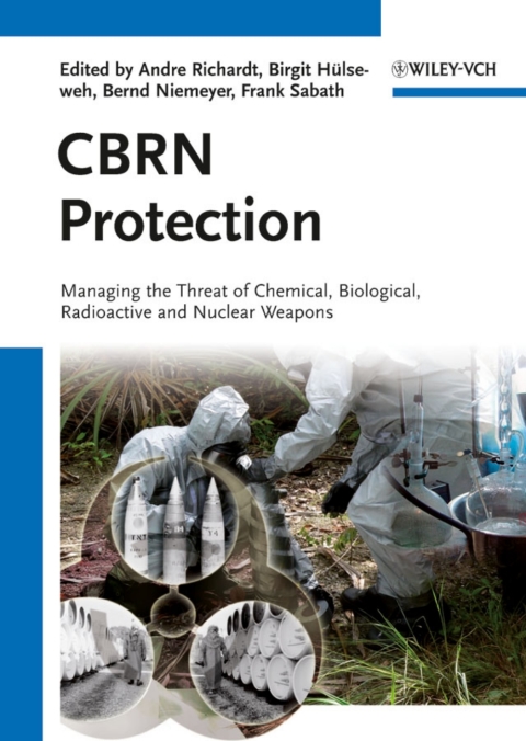 Cover image for book CBRN Protection: Managing the Threat of Chemical, Biological, Radioactive and Nuclear Weapons