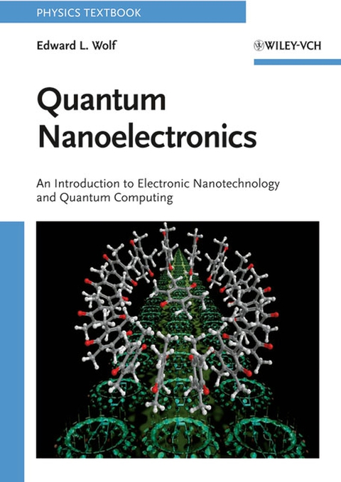 Cover image for book Quantum Nanoelectronics: An Introduction to Electronic Nanotechnology and Quantum Computing