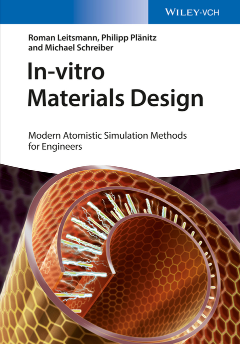 Cover image for book In-vitro Materials Design: Modern Atomistic Simulation Methods for Engineers