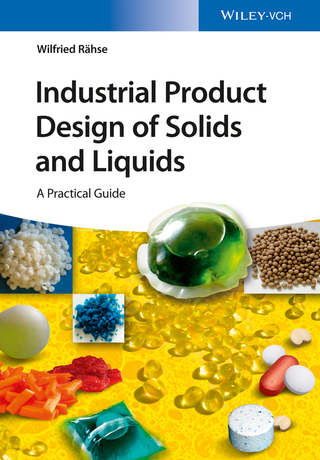 Industrial Product Design of Solids and Liquids: A Practical Guide