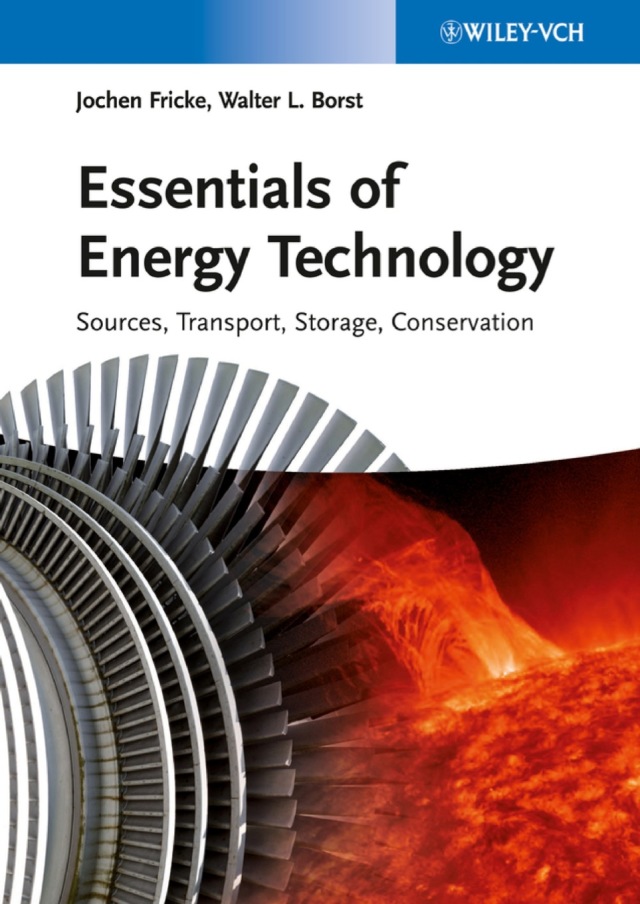 Essentials of Energy Technology Sources Transport Storage Conservation