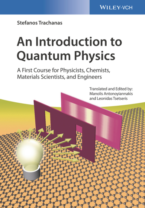 Cover image for book An Introduction to Quantum Physics: A First Course for Physicists, Chemists, Materials Scientists, and Engineers