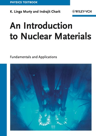 Introduction to Nuclear Materials Fundamentals and Applications