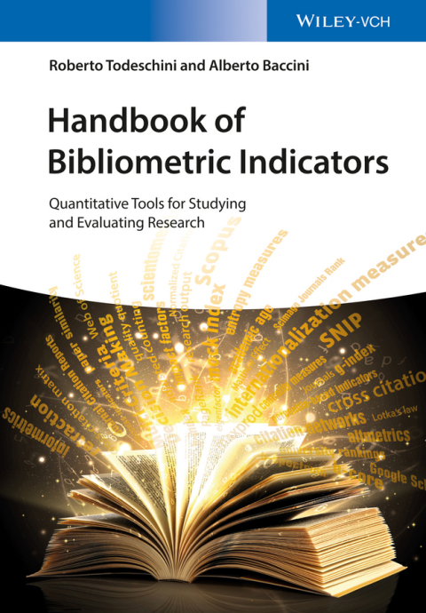 Cover image for book Handbook of Bibliometric Indicators: Quantitative Tools for Studying and Evaluating Research