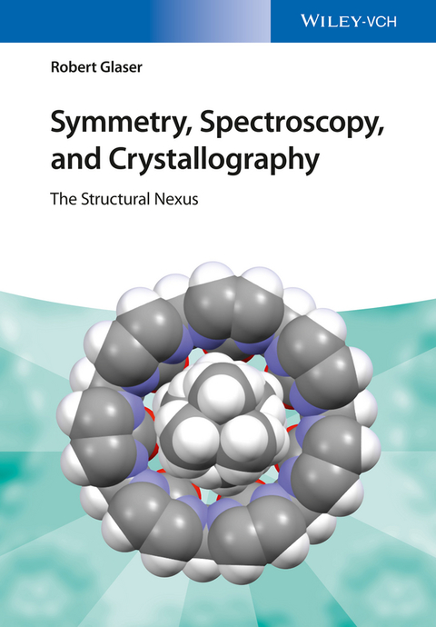 Cover image for book Symmetry, Spectroscopy, and Crystallography: The Structural Nexus