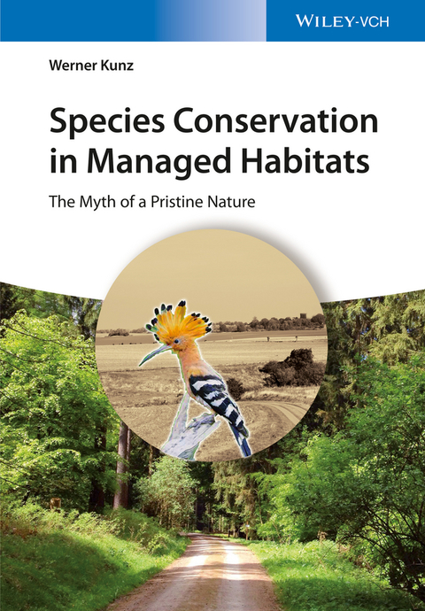 Cover image for book Species Conservation in Managed Habitats: The Myth of a Pristine Nature