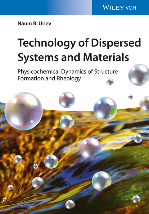 Cover image for book Technology of Dispersed Systems and Materials: Physicochemical Dynamics of Structure Formation and Rheology