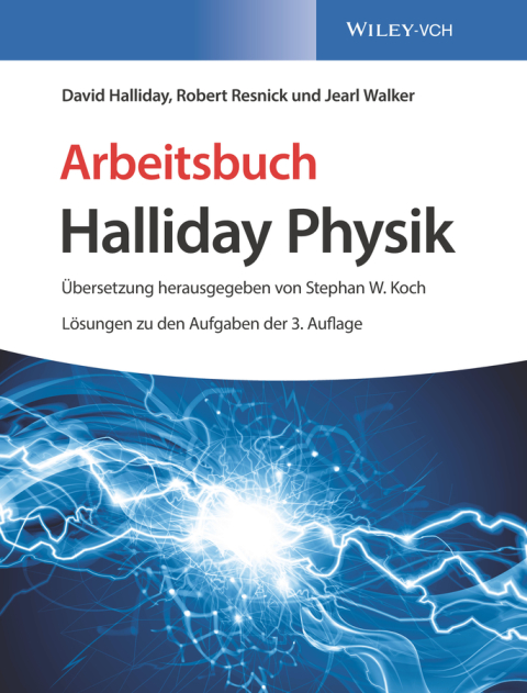 Arbeitsbuch Halliday Physik, L?sungen zu den Aufgaben der 3. Auflage 