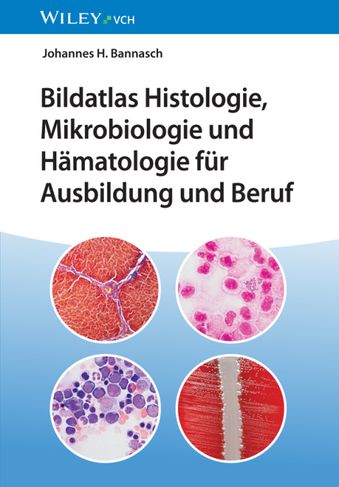 Cover image for book Bildatlas Histologie, Mikrobiologie und Hämatologie für Ausbildung und Beruf