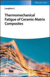 Cover image: Thermomechanical Fatigue of Ceramic-Matrix Composites 1st edition 9783527346370