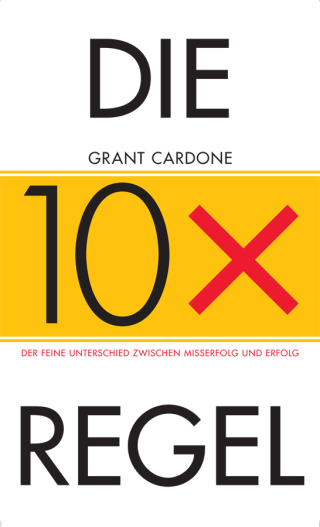 Die 10X Regel