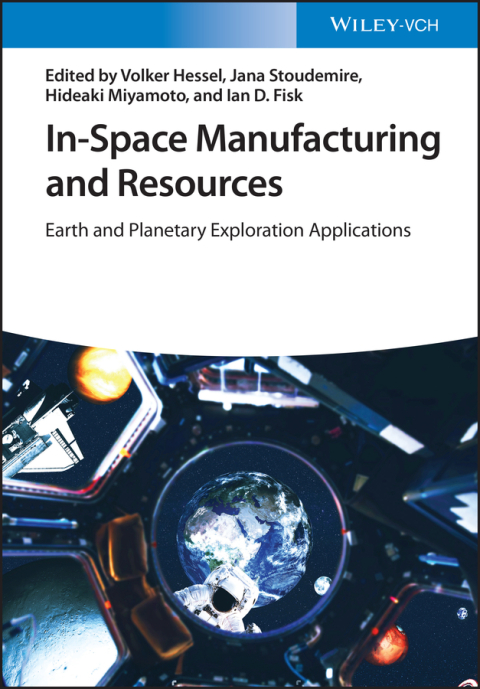Cover image for book In-Space Manufacturing and Resources: Earth and Planetary Exploration Applications
