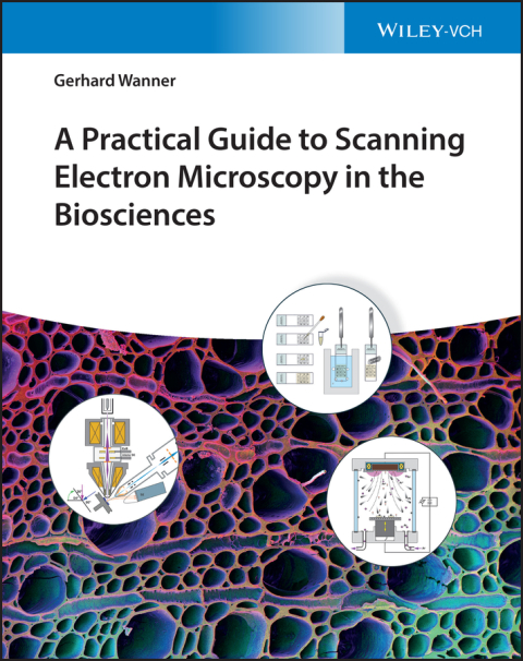 Cover image for book A Practical Guide to Scanning Electron Microscopy in the Biosciences
