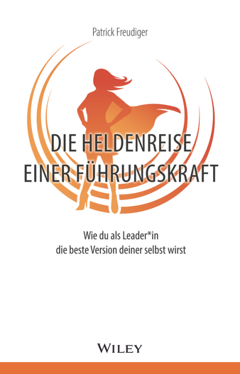Cover image for book Die Heldenreise einer Führungskraft