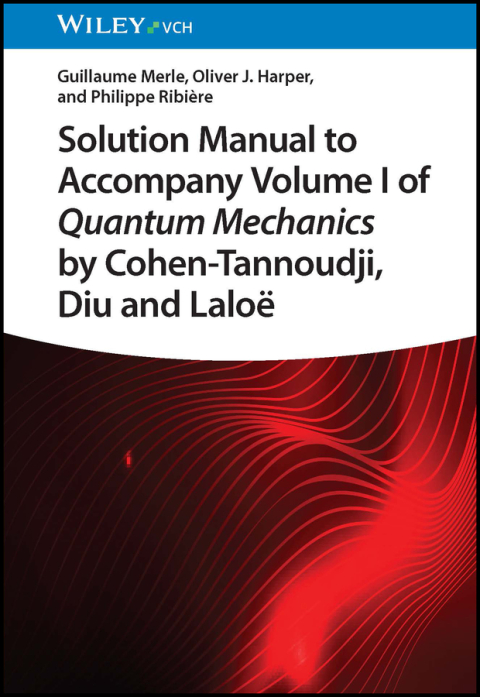 Cover image for book Solution Manual to Accompany Volume I of Quantum Mechanics by Cohen-Tannoudji, Diu and Laloë