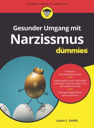 Gesunder Umgang mit Narzissmus für Dummies
