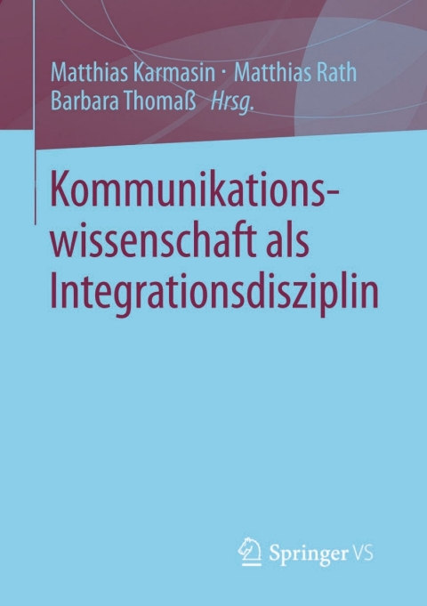 Cover image for book Kommunikationswissenschaft als Integrationsdisziplin